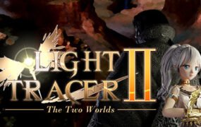 光的追迹者2：两个世界/ Light Tracer 2